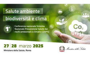 I^ Conferenza nazionale del Sistema Nazionale Prevenzione Salute dai rischi ambientali e climatici (SNPS)